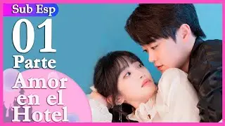 【Sub Español】Amor En El Hotel PARTE 1/5 | Love in The Hotel | 今天总裁顺利退房了吗