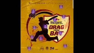 Vybz Kartel - Drag Dem Bat (Official Lyrics Audio)