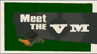 Meet The VM
