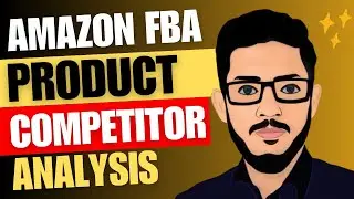 How To Do Amazon FBA Product Competitor Analysis - Amazon Competitor Analysis