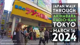 [4K/60p] Akihabara Radio-Kaikan Walk, Tokyo (March 16, 2024) | JAPAN WALK THROUGH