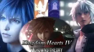 Kingdom Hearts 7 Crowns Theory