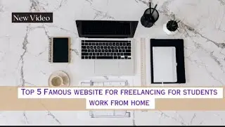 5 Most Famous website for students || Work from home || freelancing