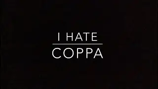 I Hate COPPA