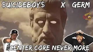 ONE BANGER CLOSER TO GREY DAY!! | $UICIDEBOY$ x GERM - CENTER CORE NEVER MORE Reaction