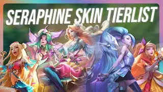 WHICH SERAPHINE SKIN IS THE BEST ⁉️😲 | ULTIMATE SKIN TIER LIST (2024)