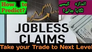 HOW TO PREDICT INETIAL JOBLESS CLAIM NEWS #Forex