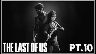 🔥The Last Of Us Hype Series:🔥Pt.10 *Live* - Escape Them Cannibals🏃‍♀️