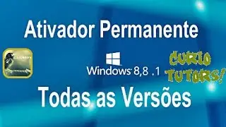 Como ativar Windows 8.1 - 100% Rápido e definitivo para todas as versões