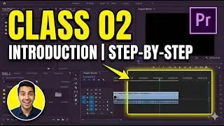 Premiere Pro Tutorial Class 02 | Interface & Basics Explained for Beginners