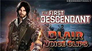 All Blair Voice Clips • The First Descendant • All Voice Lines • 2024 (Josh Cowdery)