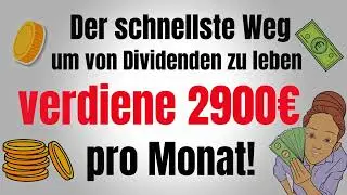 Der schnellste Weg, von Dividenden zu leben | Aktien ETFs | wie geld investieren 2023 | Geld Anlegen
