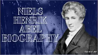 Niels Henrik Abel Biography