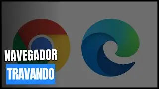 Navegador Google  Chrome e Edge Travando   Veja Como Resolver