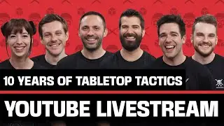 10 Years of Tabletop Tactics! | Livestream