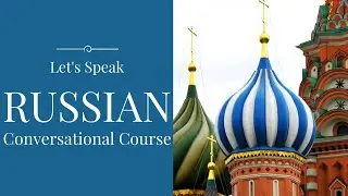 Let's Speak Russian | Russian Language Conversation for Beginners