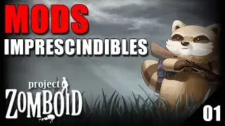 PROJECT ZOMBOID I MODS IMPRESCINDIBLES 2024 I PARTE 1