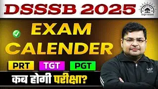 DSSSB Vacancy 2025 | DSSSB TGT/PGT Exam Date 2024-25 Out | DSSSB Exam Date 2025