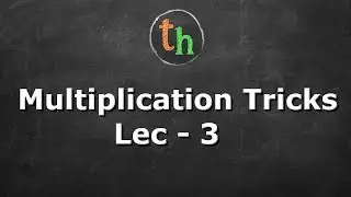 Multiplication Tricks Lec - 3