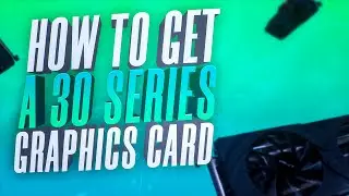 BEST way to get RTX 3060 Ti, 3070, 3080, 3090 Graphics Card (2020)