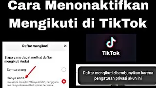 Cara Menonaktifkan Mengikuti di TikTok