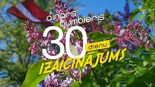 Ainars Bumbieris - Ceriņu maijs - 30 dienu izaicinājums