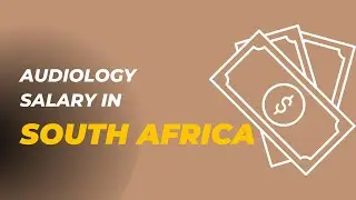 Audiologist Salary in South Africa II Community Service Audiologist Perspective