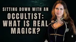 Magick Is Real: Exploring the Occult with Francesca Way