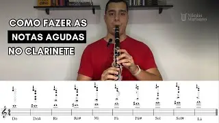 Como fazer as notas agudas no clarinete