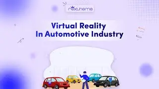 Importance Of Using Virtual Reality In the Automotive Industry [2022]