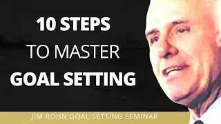 Master Goal Setting in 10 STEPS Jim Rohn Goal Setting Seminar