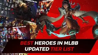 BEST HEROES IN MLBB! TIER LIST UPDATED! MATHILDA PATCH | MLBB