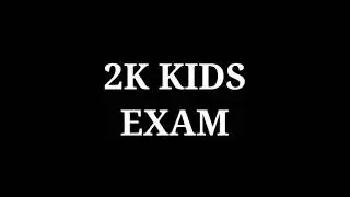 90kids examination &2k kids examination prank