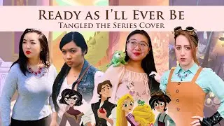 Ready as I'll Ever Be - Tangled the Series Cover