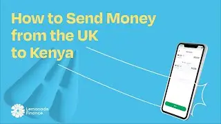 How to Send Money from the UK to Kenya (M-PESA) | Lemonade Finance