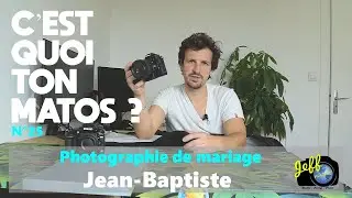 MATERIEL POUR LA PHOTO DE MARIAGE - CQTM N°25 avec Jean-Baptiste - Episode n°472