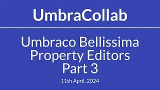 Umbraco Bellissima Property Editors - Part 3