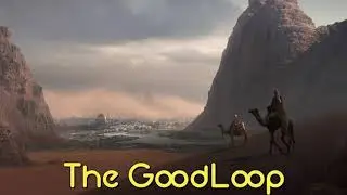 The GoodLoop - The end of the Desert