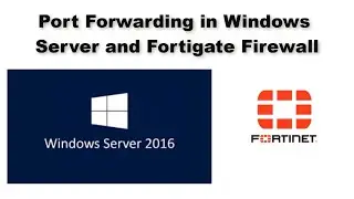 How to Port Forward on Windows Server and FortiGate Firewall.