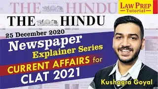 THE HINDU | 25/12/2020 | Daily Newspaper Analysis | CLAT 2021 | Current GK | Current Affairs |