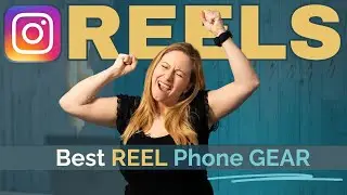 Best Phone Gear for Making Instagram Reels