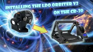 Installing the LDO Orbiter V2 on the CR-30