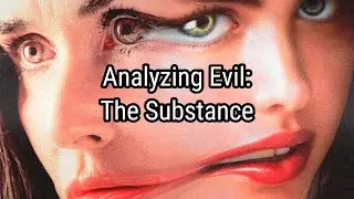 Analyzing Evil: The Substance