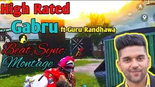 HIGH RATED GABRU beat sync  | PUBG BEAT SYNC MONTAGE |World Fastest Beat sync |Ft Guru Randhawa.