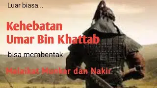 Luar biasa..Malaikat Munkar dan Nakir di bentak sama Umar Bin Khattab.