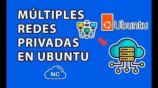 COMO CREAR MÚLTIPLES REDES PRIVADAS EN UBUNTU