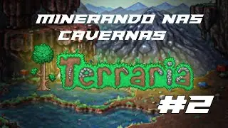 Terraria 02 - Avançando Nas Minas