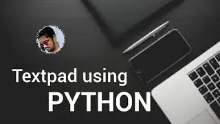 TEXT PAD USING PYTHON