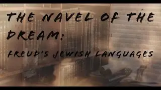 The Navel of the Dream: Freud's Jewish Languages
