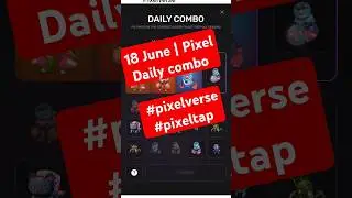 18 June | Pixel Tap daily combo | pixelverse daily combo | pixelverse airdrop 